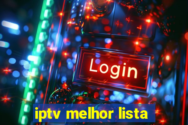 iptv melhor lista